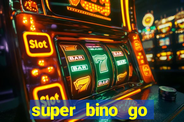 super bino go dinheiro infinito